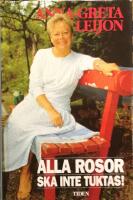 Alla rosor ska inte tuktas!