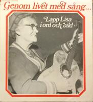 Genom livet med s&aring;ng... LappLisa i ord och bild