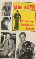 Min Scen : p&aring; Teatrar, Arenor och Bussar