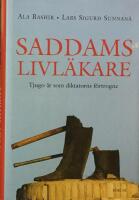 Saddams livl&auml;kare : Tjugo &aring;r som diktatorns f&ouml;rtrogne