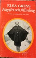 F&aring;gelfri och fr&auml;mling : minnesbilder : [student- och ockupations&aring;r 1938-1948]