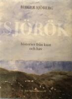 Sj&ouml;r&ouml;k : historier fr&aring;n kust och hav