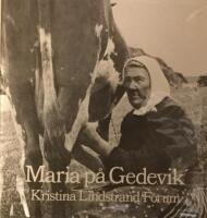 Maria p&aring; Gedevik : ber&auml;ttelse fr&aring;n en g&aring;ngen tid
