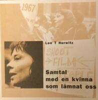 Samtal med en kvinna som l&auml;mnat oss och andra texter