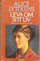 Leva om sitt liv - Minnen fr&aring;n sekelskiftet till 1920