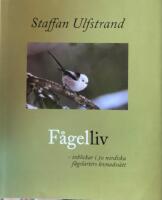 F&aring;gelliv : inblickar i 30 nordiska f&aring;glearters levnadss&auml;tt