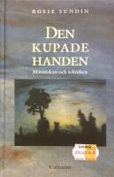 Den kupade handen : historien om m&auml;nniskan och tekniken