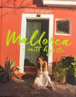 Mallorca i mitt hj&auml;rta