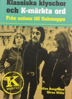Klassiska klyschor och K-m&auml;rkta ord : fr&aring;n unisex till flakmoppe