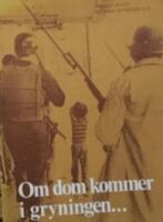 Om dom kommer i gryningen...
