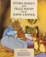 Stora boken om Pelle Kanin och hans v&auml;nner