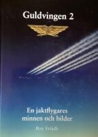 Guldvingen 2 - En jaktflygares minnen och bilder