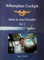 Arbetsplats cockpit : mina &aring;r som SAS-pilot