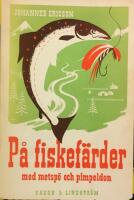 P&aring; fiskef&auml;rder med metsp&ouml; och pimpeldon