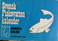 Svensk Fiskevattenkalender - Norra delen Dalarna-Norrbotten