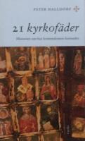 21 kyrkof&auml;der : historien om hur kristendomen formades