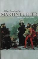 Martin Luther, munken som gjorde uppror