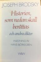 Historien, som nedan skall ber&auml;ttas och andra dikter