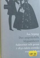 Den anspr&aring;ksfulla blygsamheten - auktoritet och genus i 1830-talets svenska romandebatt