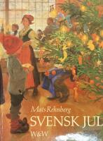 Svensk jul - gamla och nya bilder med korta kommentarer