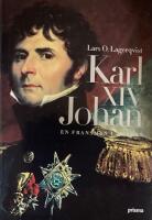 Karl XIV Johan - en fransman i Norden