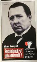 Socialdemokrat och antisemit? - den dolda historien om Arthur Engberg