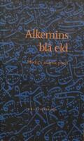 Alkemins bl&aring; eld - modern arabisk poesi