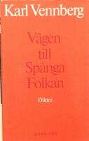 V&auml;gen till Sp&aring;nga Folkan : [dikter]