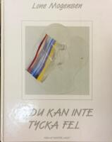 Du kan inte tycka fel - om konstf&ouml;rst&aring;else