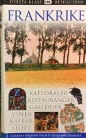 Frankrike - [katedraler, restauranger, gallerier, viner, kaf&eacute;er, slott]