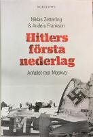 Hitlers f&ouml;rsta nederlag - anfallet mot Moskva
