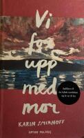 Vi for upp med mor