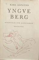 Yngve Berg m&auml;nniskan och konstn&auml;ren