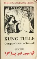 Kung Tulle - [om grundandet av Tulavall