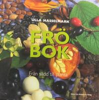 Fr&ouml;bok - [fr&aring;n s&aring;dd till planta]