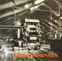 Industriminnen : en bok om industri- och teknikhistoriska bebyggelsemilj&ouml;er