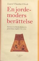 En jordemoders ber&auml;ttelse - barnmorskan Martha Ballards liv genom hennes dagbok 1785-1812