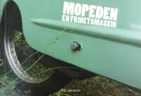 Mopeden en frihetsmaskin