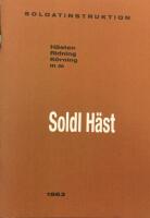 Soldatinstruktion - h&auml;sten : riding : k&ouml;rning m m