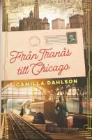Fr&aring;n Tran&aring;s till Chicago