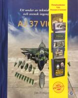 AJ 37 Viggen - ett under av teknisk genialitet och svensk ingenj&ouml;rskonst
