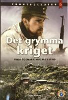 Det grymma kriget - finsk &ouml;demarkskrigare i strid