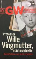 Professor Wille Vingmutter, m&auml;sterdetektiv : Ber&auml;ttelsen om mitt arbetsliv
