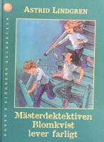 M&auml;sterdetektiven Blomkvist lever farligt