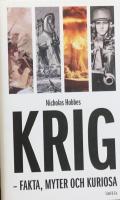 Krig : fakta, myter, och kuriosa