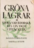 Gr&ouml;na lagrar - stora naturforskares liv och uppt&auml;ckter