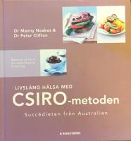 Livsl&aring;ng h&auml;lsa med CSIRO-metoden : succ&eacute;dieten fr&aring;n Australien