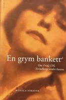 En grym bankett : Om Frida Uhl, Strindbergs andra hustru