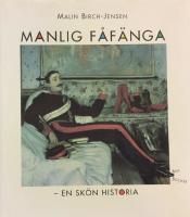 Manlig f&aring;f&auml;nga - en sk&ouml;n historia
