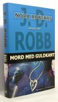 Mord med guldkant (Ryktbar i döden) : Eve Dallas, del 2
